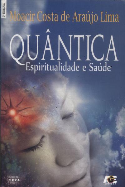 Quântica: Espiritualidade E Saúde