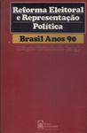 Reforma Eleitoral E Representação Política: Brasil Anos 90