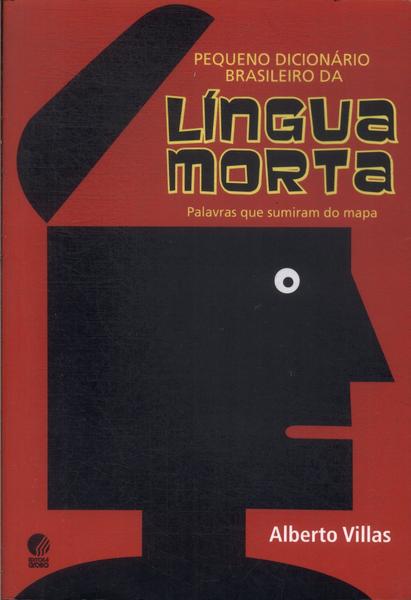 Pequeno Dicionário Brasileiro Da Língua Morta