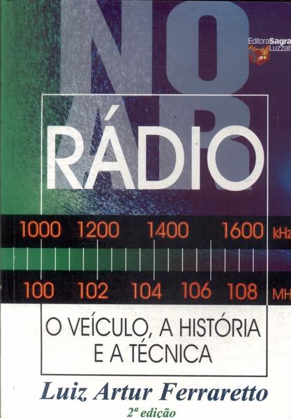 Radio: O Veículo, A História E A Técnica