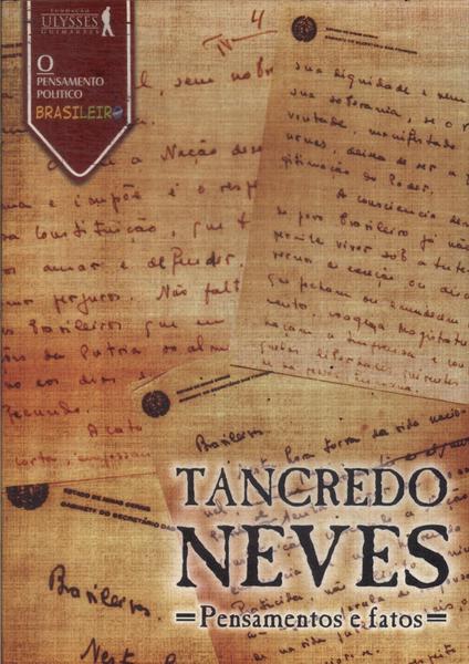 Tancredo Neves: Pensamentos E Fatos
