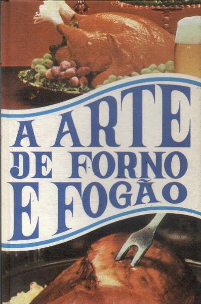 A Arte De Forno E Fogão Vol 4