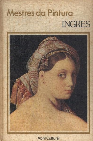 Mestres Da Pintura: Ingres