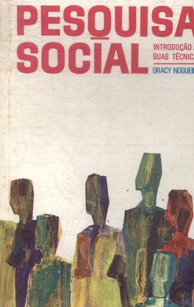 Pesquisa Social: Introdução Às Suas Técnicas