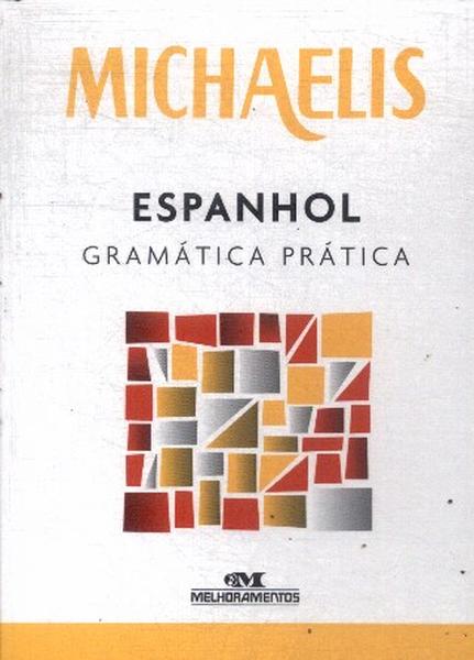 Michaelis Espanhol Gramática Prática (2010)