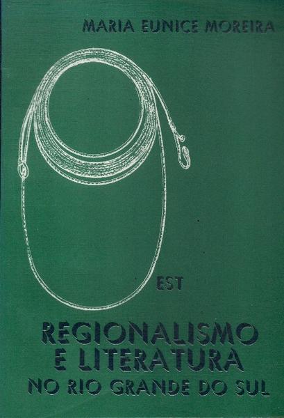 Regionalismo E Literatura No Rio Grande Do Sul