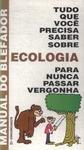 Tudo Que Você Precisa Saber Sobre Ecologia Para Nunca Passar Vergonha