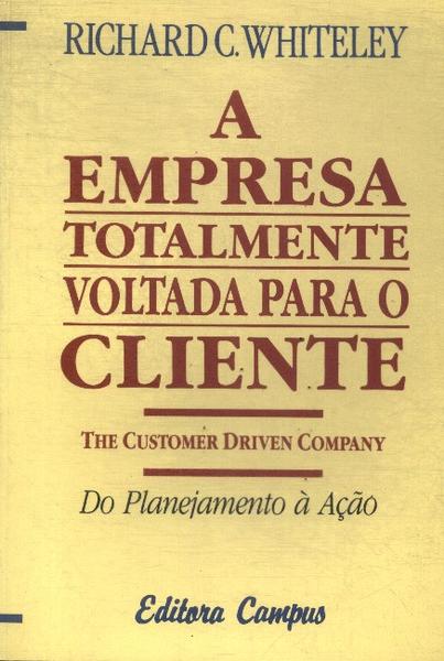 A Empresa Totalmente Voltada Para O Cliente