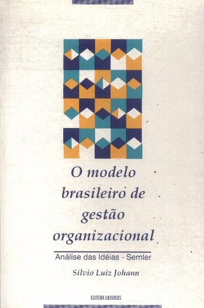 O Modelo Brasileiro De Gestão Organizacional