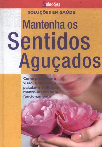 Mantenha Os Sentidos Aguçados