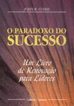 O Paradoxo Do Sucesso