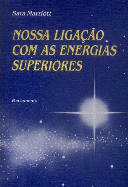 Nossa Ligação Com As Energias Superiores