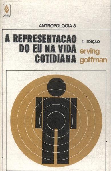 A Representação Do Eu Na Vida Cotidiana