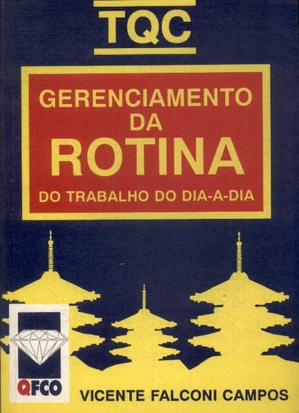 Qualidade: Gerenciamento Da Rotina Do Trabalho Do Dia-a-dia