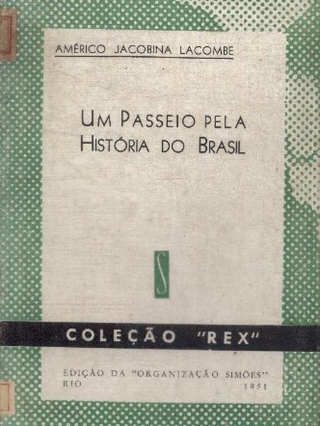 Um Passeio Pela História Do Brasil