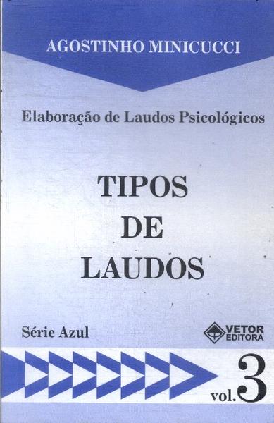 Elaboração De Laudos Psicológicos: Tipos De Laudos