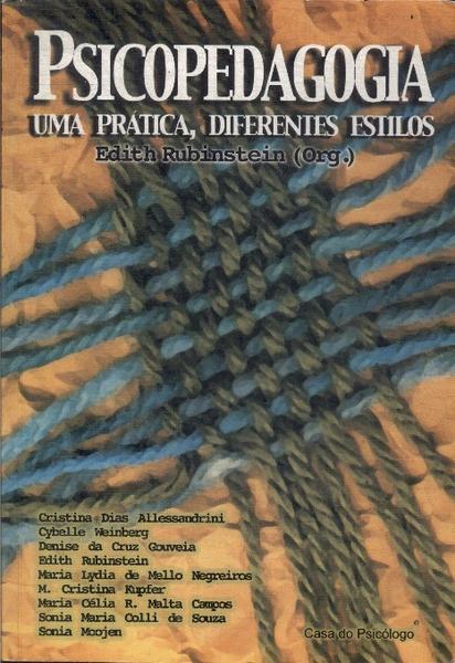 Psicopedagogia: Uma Prática, Diferentes Estilos (1999) - Edith