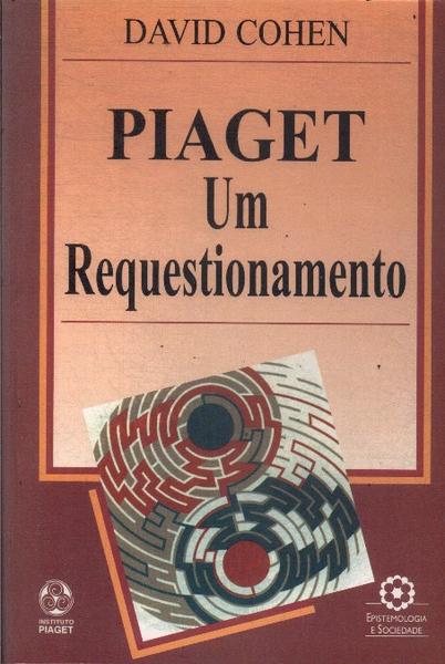 Piaget: Um Requestionamento