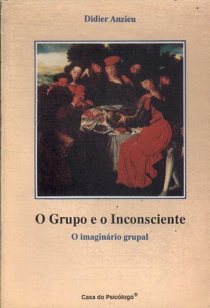 O Grupo E O Inconsciente