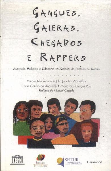 Gangues, Galeras, Chegados E Rappers