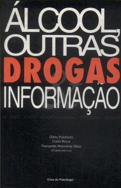 Álcool, Outras Drogas, Informação