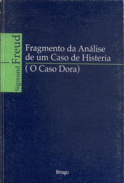 Fragmento Da Análise De Um Caso De Histeria