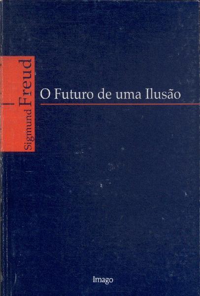 O Futuro De Uma Ilusão