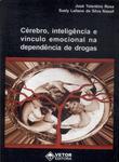 Cérebro, Inteligência E Vínculo Emocional Na Dependência De Drogas