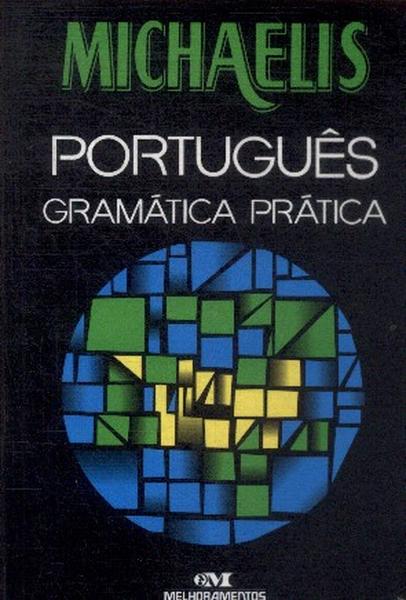 Michaelis Português: Gramática Prática (2007)