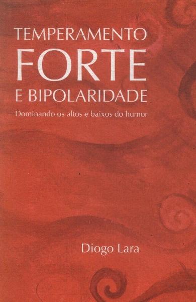 Temperamento Forte E Bipolaridade