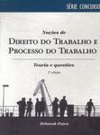 Noções De Direito Do Trabalho E Processo Do Trabalho (2010)