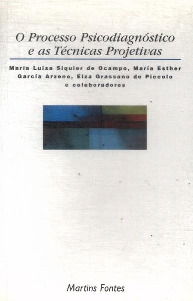 O Processo Psicodiagnóstico E As Técnicas Projetivas
