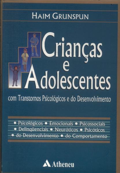 Crianças E Adolescentes Com Transtornos Psicológicos E Do Desenvolvimento (1999)