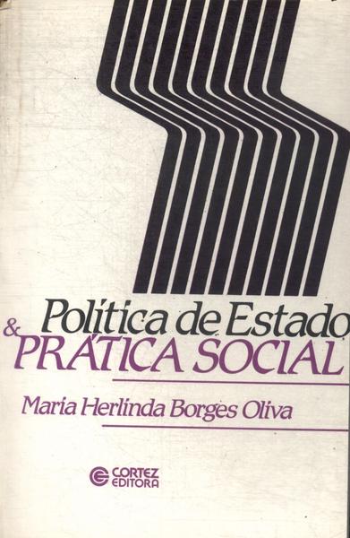 Política De Estado E Prática Social