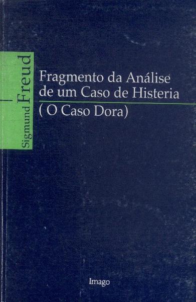 Fragmento Da Análise De Um Caso De Histeria