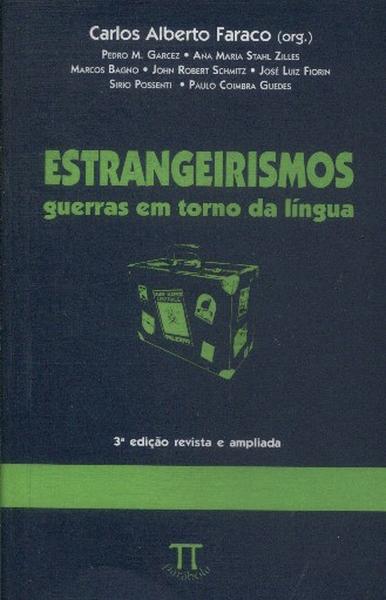 Estrangeirismos: Guerras Em Torno Da Língua