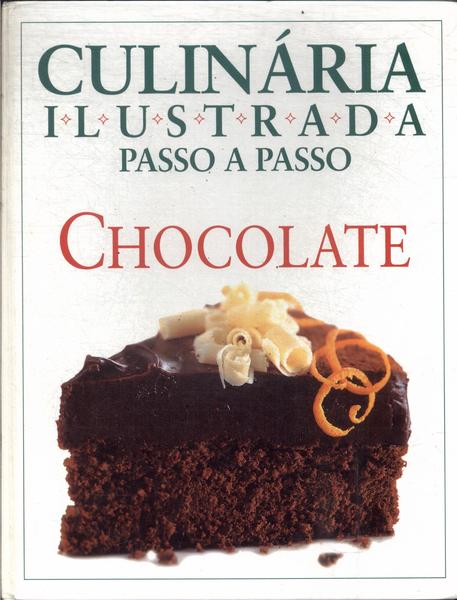 Culinária Ilustrada Passo A Passo: Chocolate