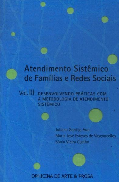 Atendimento Sistêmico De Famílias E Redes Sociais Vol 3