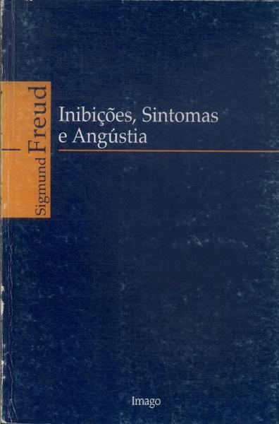 Inibições, Sintomas E Angústia