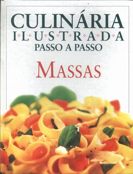 Culinária Ilustrada Passo A Passo: Massas