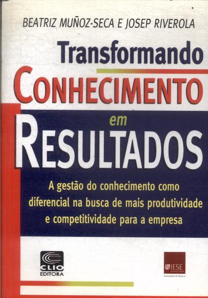 Transformando Conhecimento Em Resultados