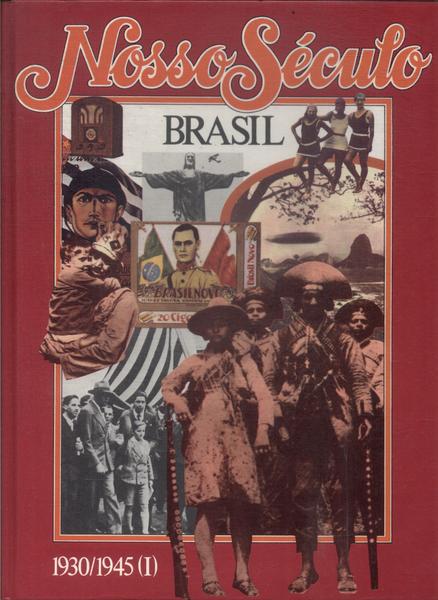 Nosso Século Brasil: A Era De Vargas Vol 1