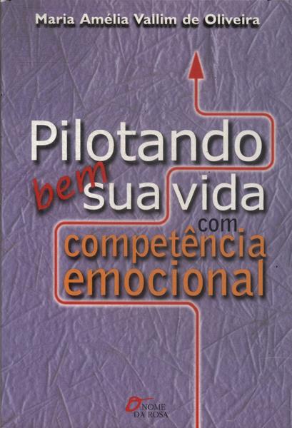 Pilotando Bem Sua Vida Com Competência Emocional