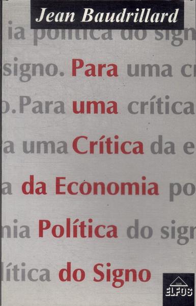 Para Uma Crítica Da Economia Política Do Signo