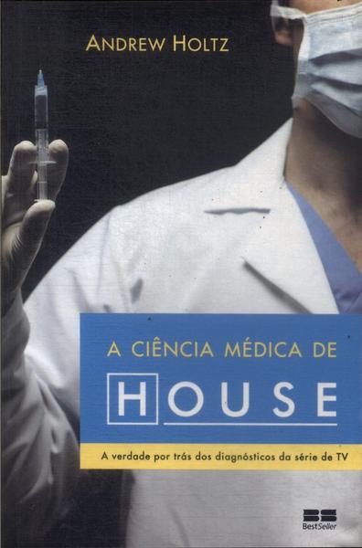 A Ciência Médica De House