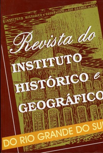 Revista do Instituto Histórico e Geográfico do Rio Grande do Sul (Nº132)