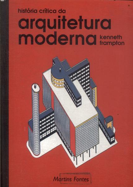 História Crítica Da Arquitetura Moderna