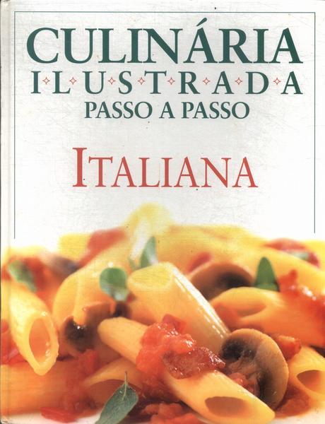 Culinária Ilustrada Passo A Passo: Italiana
