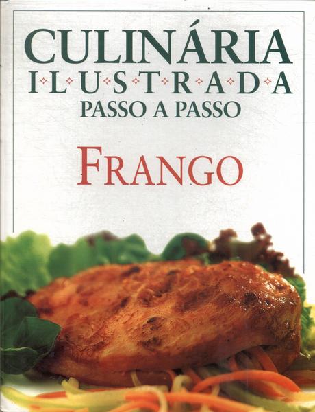 Culinária Ilustrada Passo A Passo: Frango