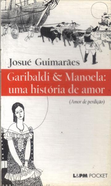 Garibaldi E Manoela: Uma História De Amor